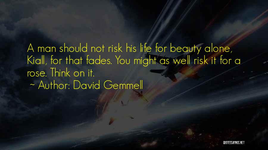 Rose Beauty Quotes By David Gemmell