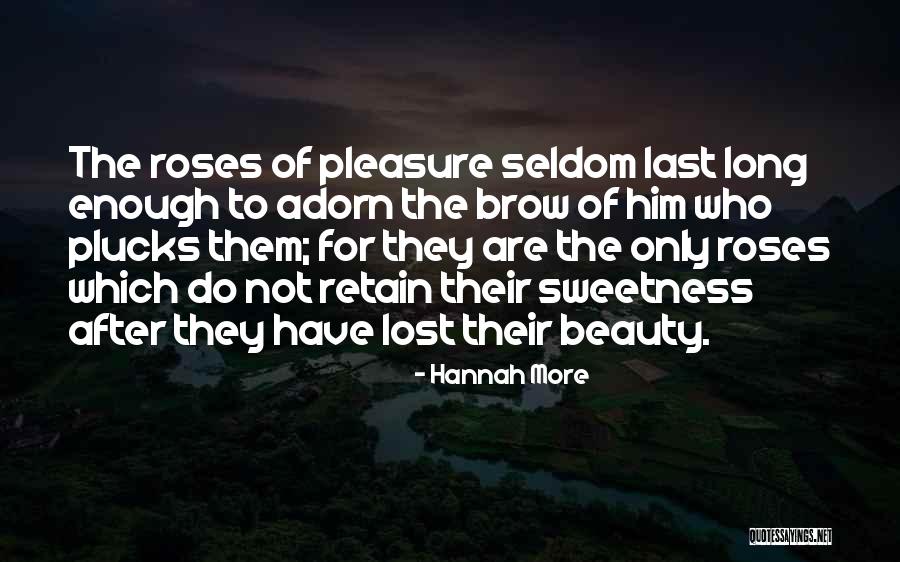 Rose Beauty Quotes By Hannah More Rose Beauty Quotes By Hannah More