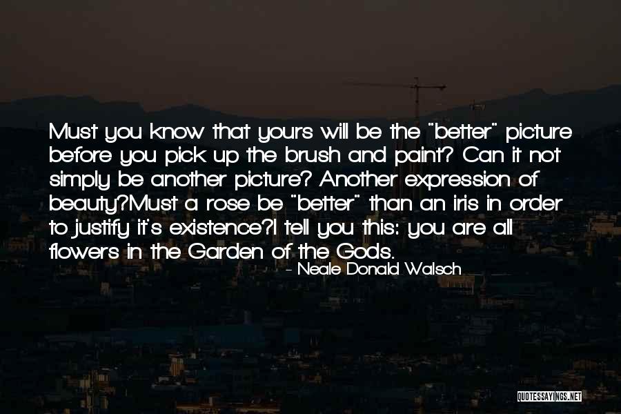 Rose Beauty Quotes By Neale Donald Walsch Rose Beauty Quotes By Neale Donald Walsch