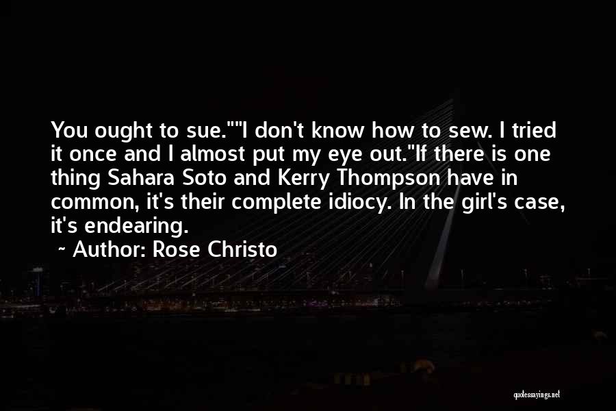 Rose Christo Quotes 1302196