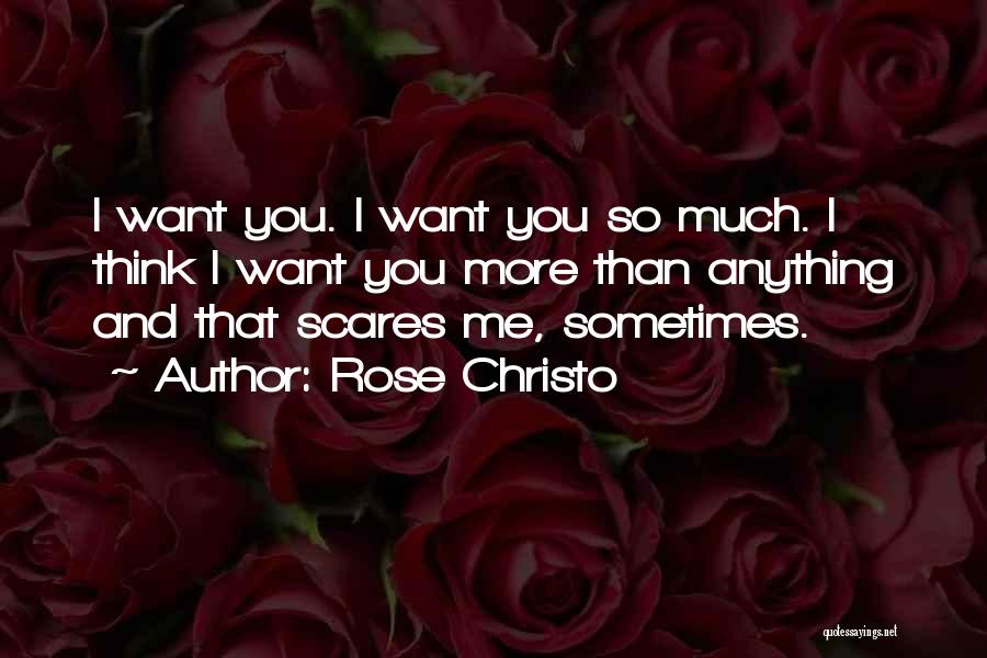 Rose Christo Quotes 1571410