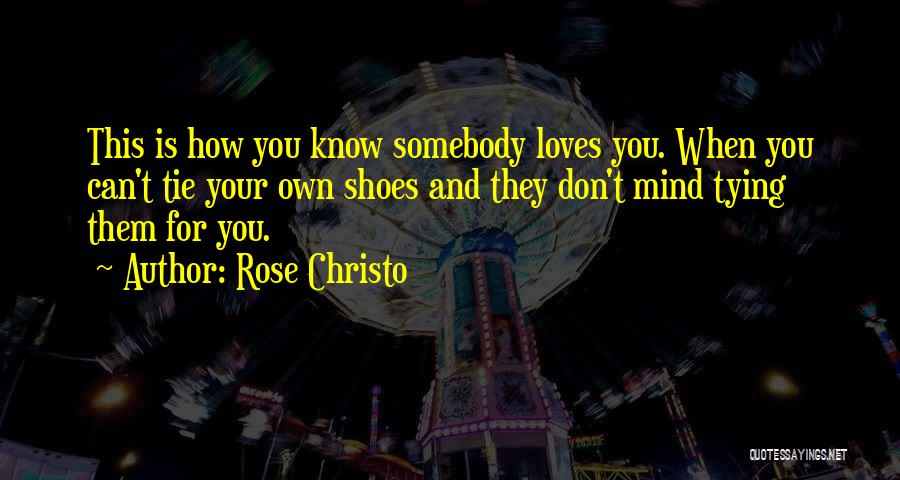 Rose Christo Quotes 506245