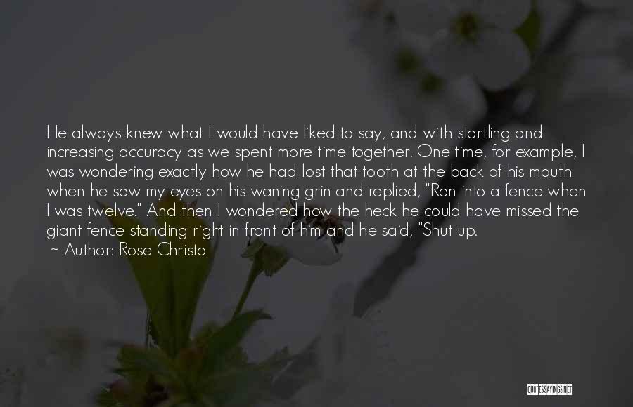 Rose Christo Quotes 90850