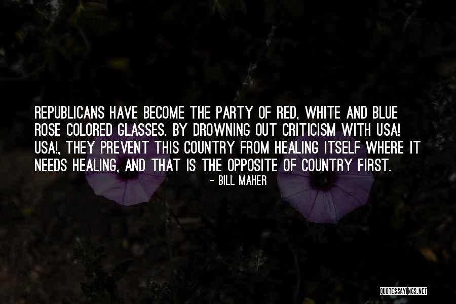 Rose Colored Quotes By Bill Maher