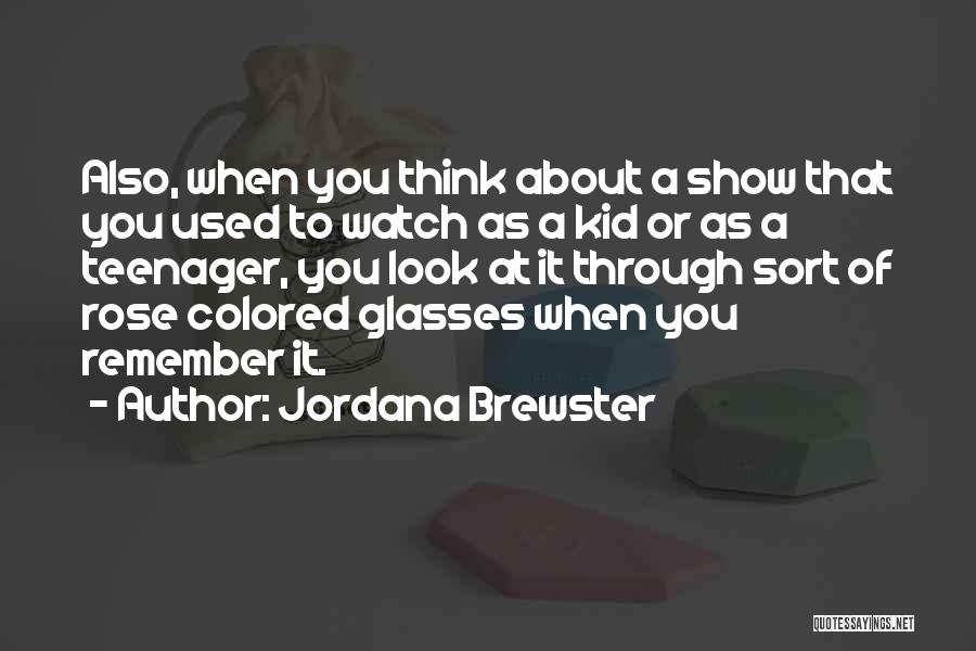 Rose Colored Quotes By Jordana Brewster