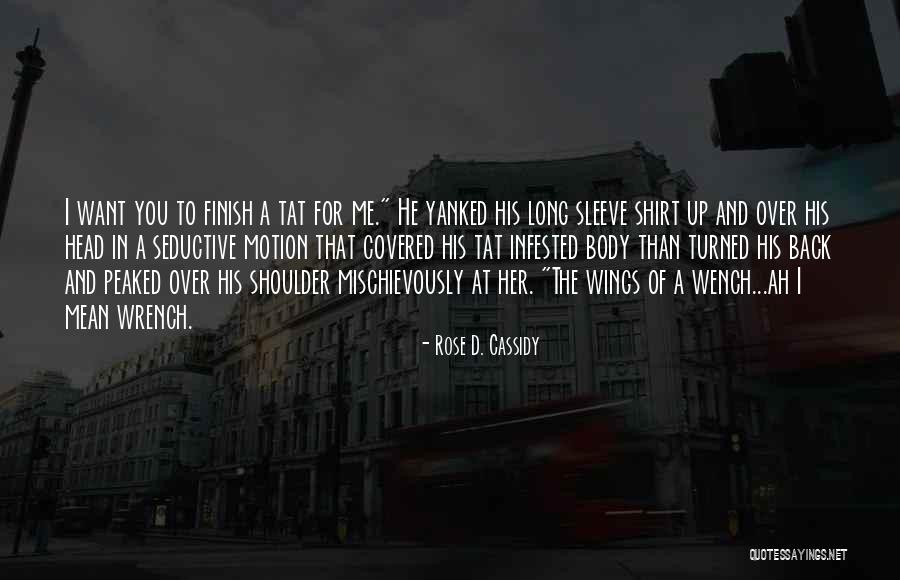 Rose D. Cassidy Quotes 434064 Rose D. Cassidy Quotes 434064