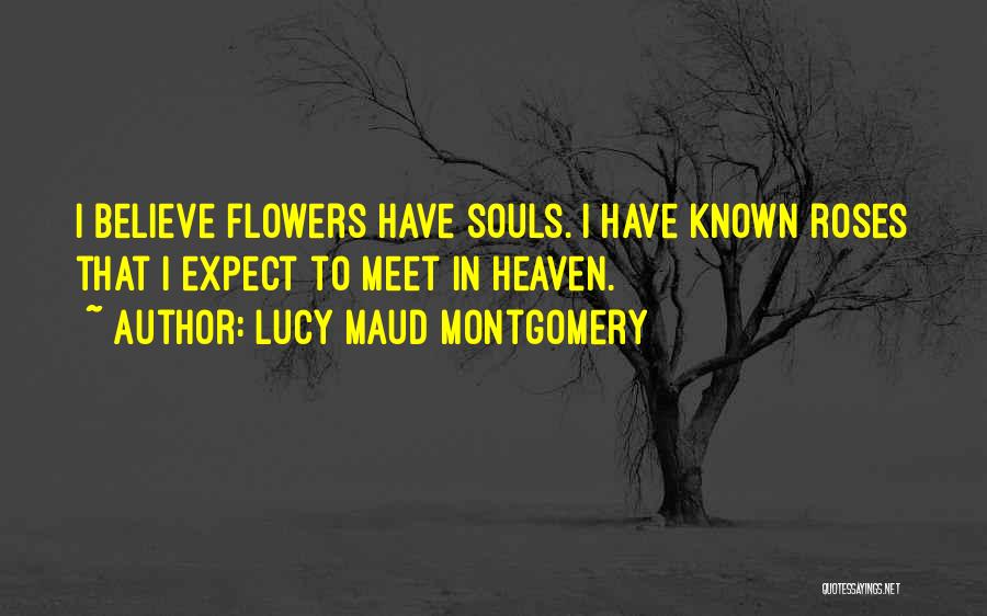 Rose Flowers Quotes By Lucy Maud Montgomery