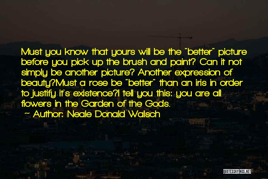 Rose Flowers Quotes By Neale Donald Walsch