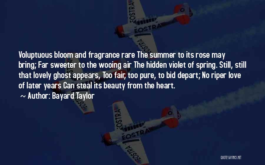 Rose Fragrance Quotes By Bayard Taylor