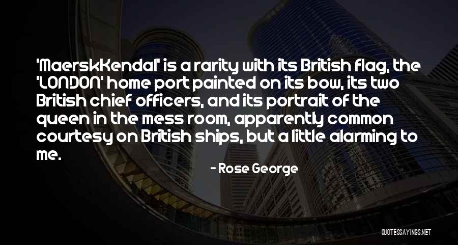 Rose George Quotes 110306 Rose George Quotes 110306