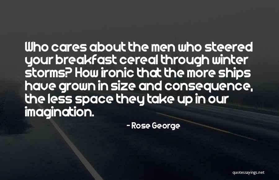 Rose George Quotes 1140416 Rose George Quotes 1140416