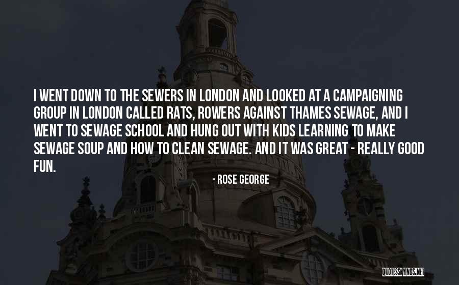 Rose George Quotes 2236932 Rose George Quotes 2236932
