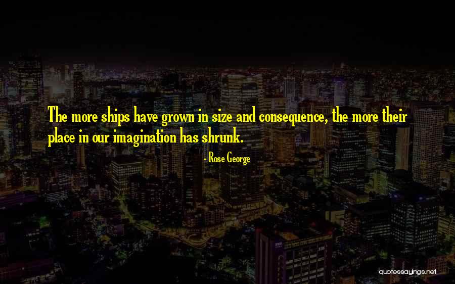 Rose George Quotes 279901 Rose George Quotes 279901