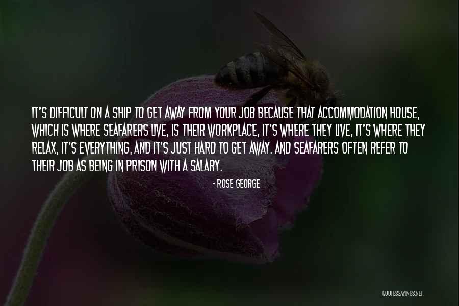 Rose George Quotes 871062 Rose George Quotes 871062