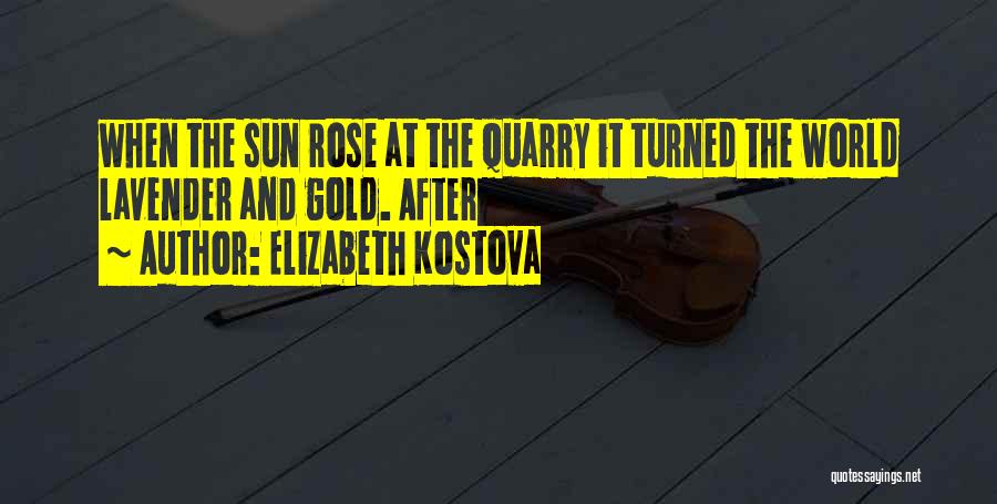 Rose Gold Quotes By Elizabeth Kostova