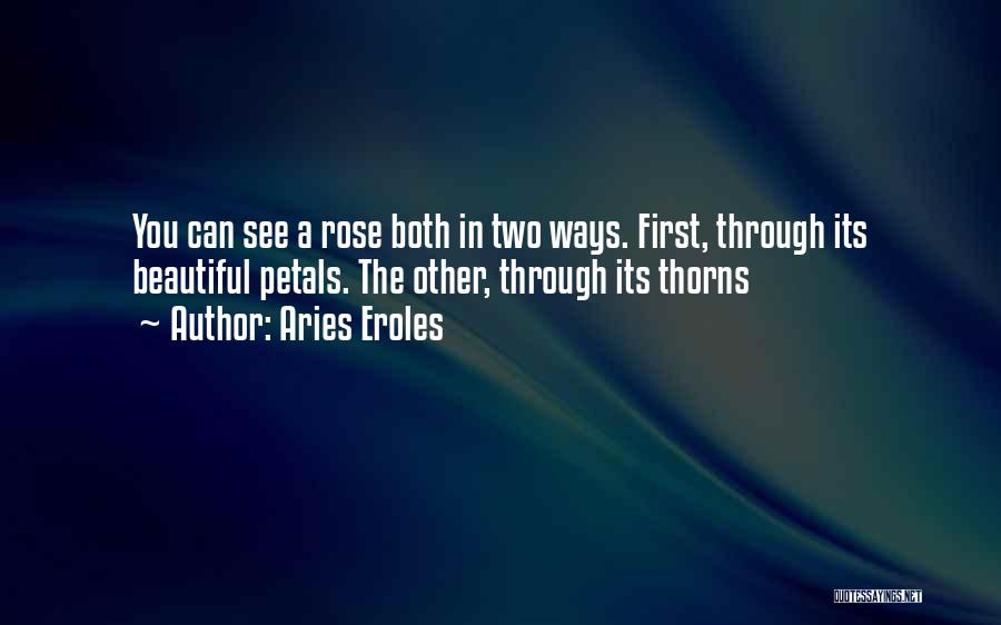 Rose Has Thorns Quotes By Aries Eroles