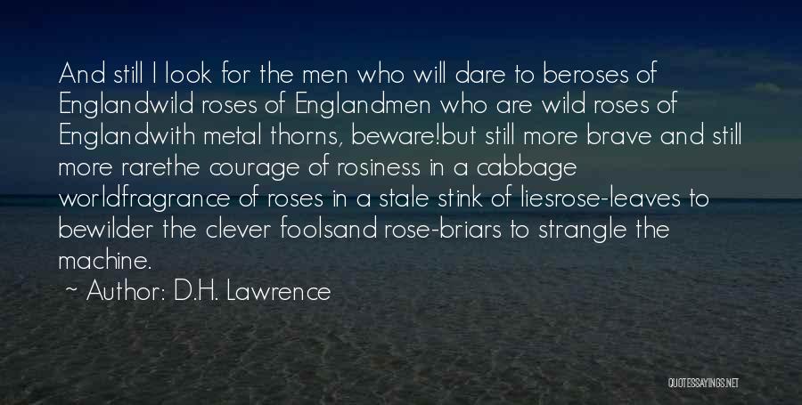 Rose Has Thorns Quotes By D.H. Lawrence