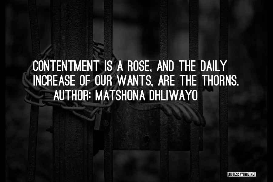 Rose Has Thorns Quotes By Matshona Dhliwayo
