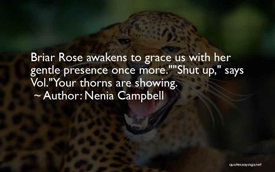 Rose Has Thorns Quotes By Nenia Campbell