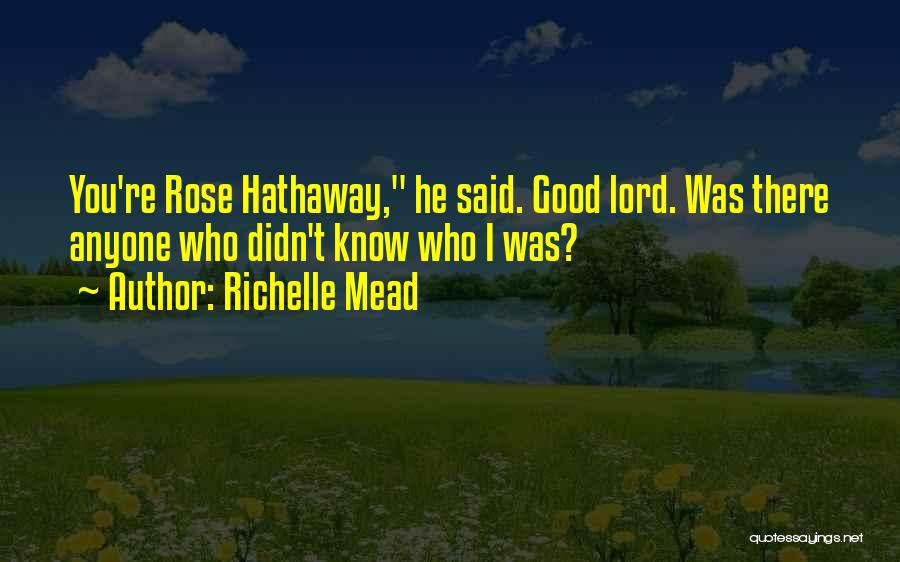 Rose Hathaway Quotes By Richelle Mead