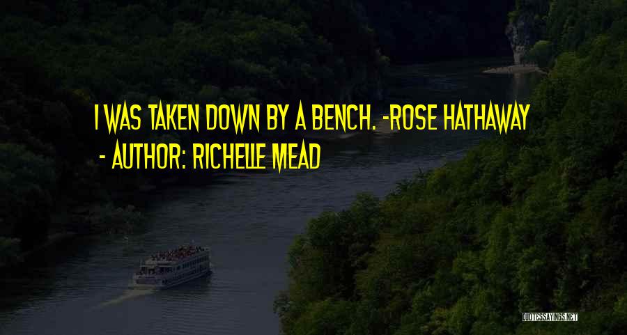 Rose Hathaway Quotes By Richelle Mead