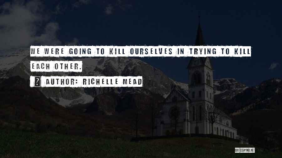 Rose Hathaway Quotes By Richelle Mead