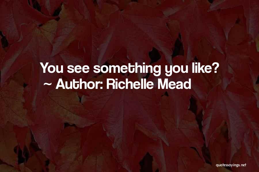 Rose Hathaway Quotes By Richelle Mead