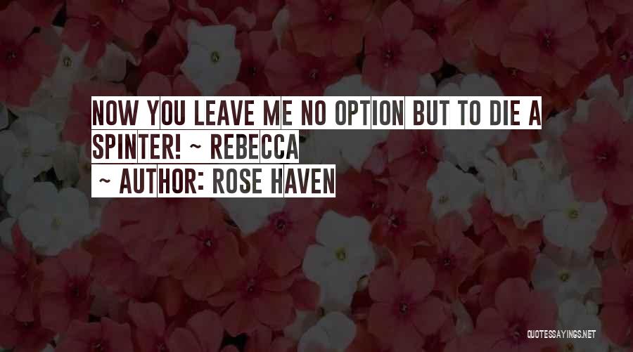 Rose Haven Quotes 218143