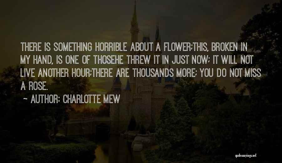 Rose In Hand Quotes By Charlotte Mew