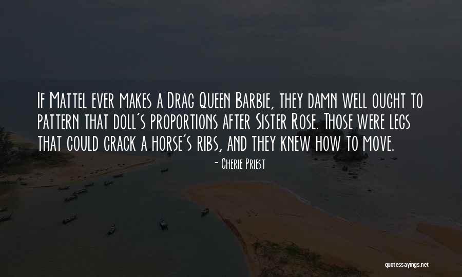 Rose Is Queen Quotes By Cherie Priest Rose Is Queen Quotes By Cherie Priest