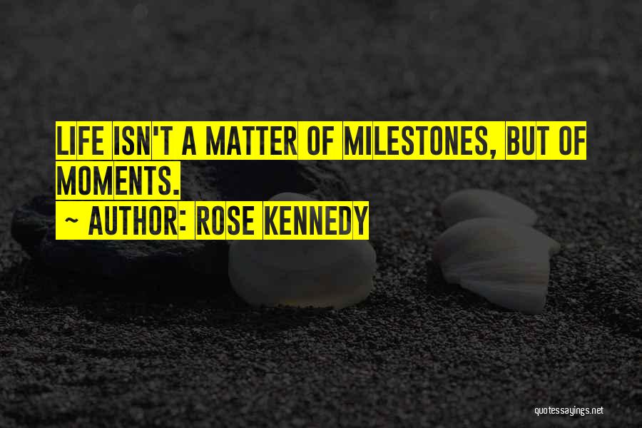 Rose Kennedy Quotes 75744