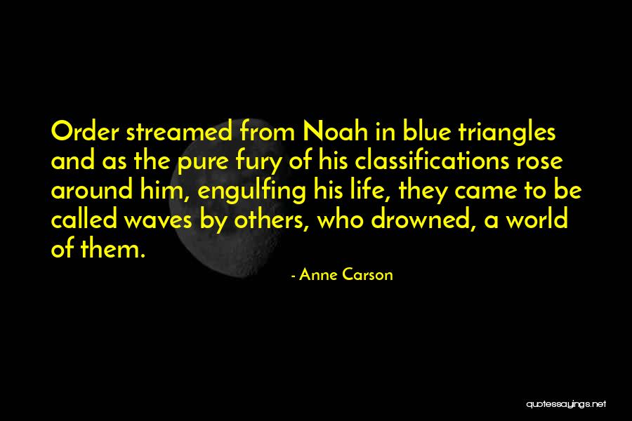 Rose Life Quotes By Anne Carson Rose Life Quotes By Anne Carson
