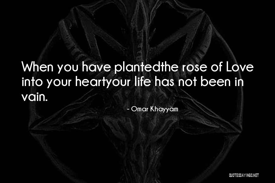 Rose Life Quotes By Omar Khayyam Rose Life Quotes By Omar Khayyam