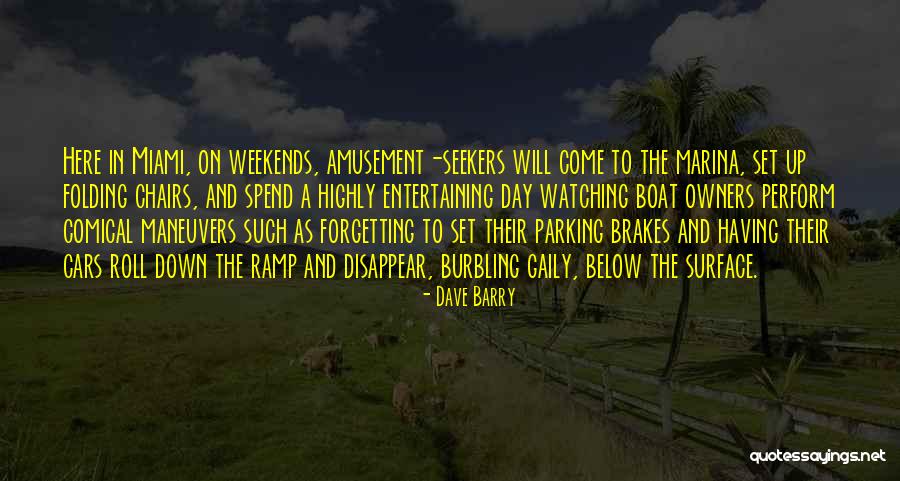 Rose Lipped Maidens Quotes By Dave Barry Rose Lipped Maidens Quotes By Dave Barry