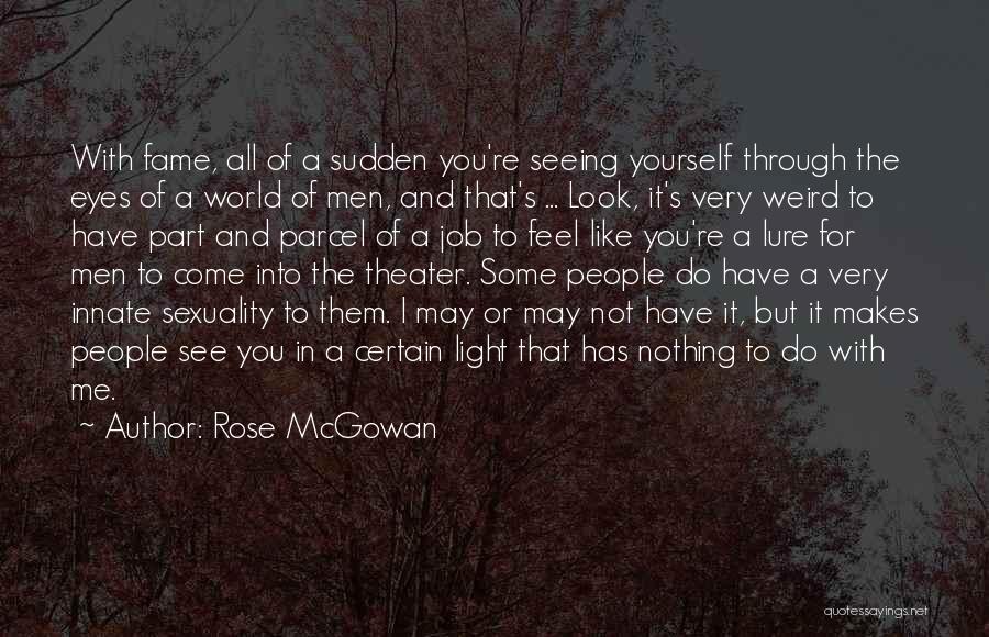 Rose McGowan Quotes 1836718