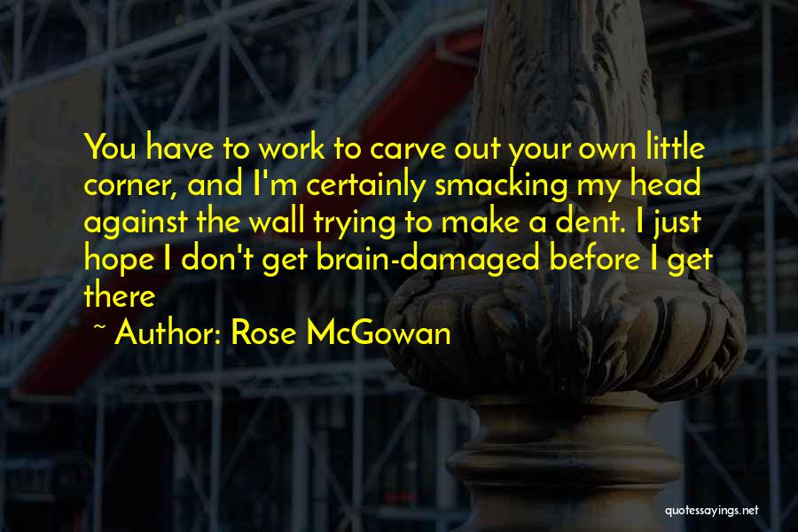 Rose McGowan Quotes 542849