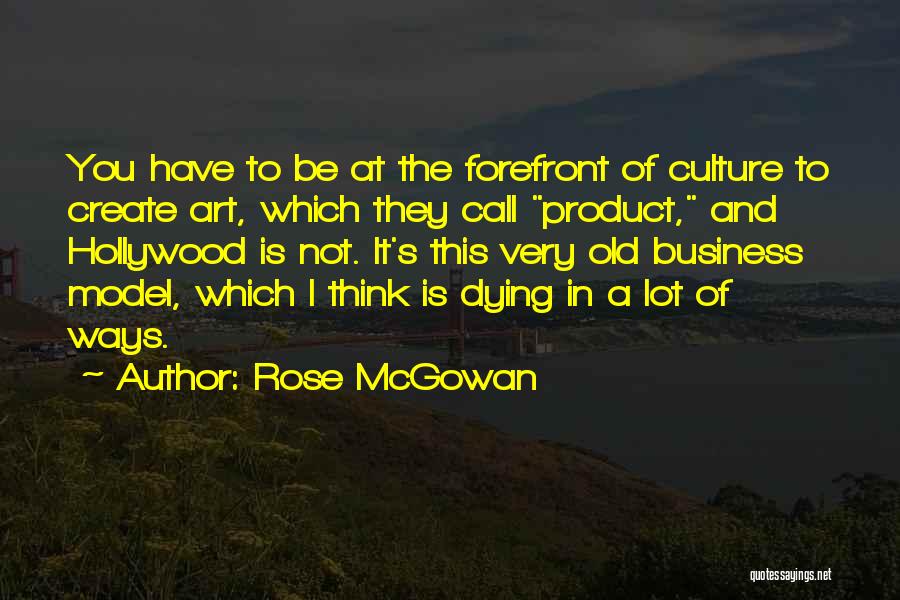 Rose McGowan Quotes 818651