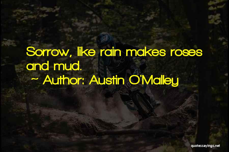 Rose O'neal Quotes By Austin O'Malley