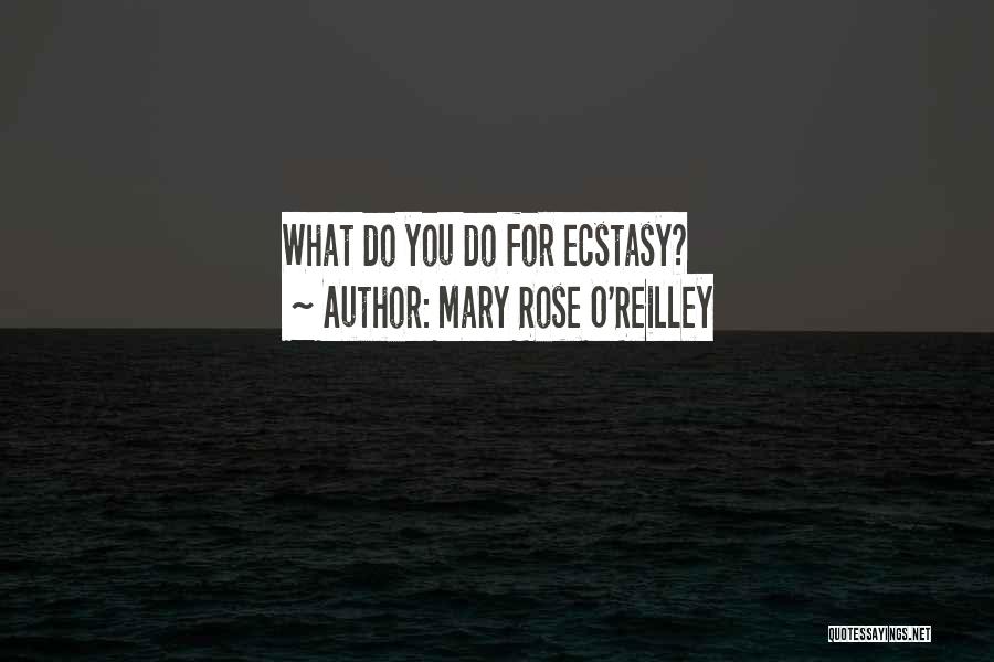 Rose O'neal Quotes By Mary Rose O'Reilley