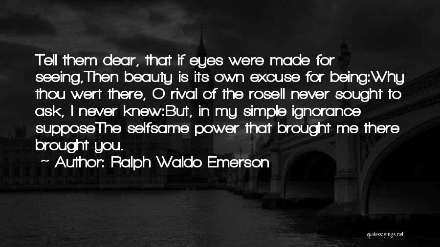 Rose O'neill Quotes By Ralph Waldo Emerson