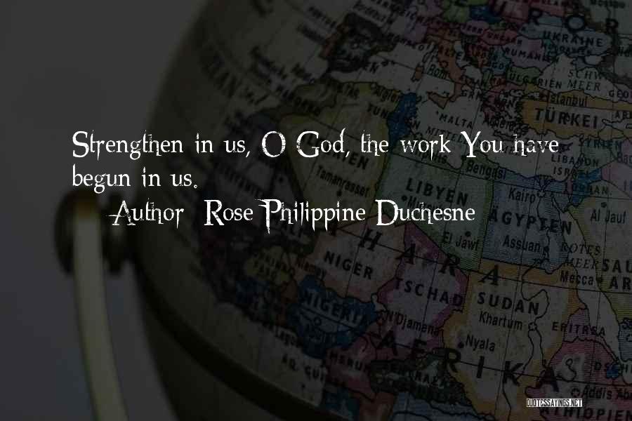 Rose O'neill Quotes By Rose Philippine Duchesne