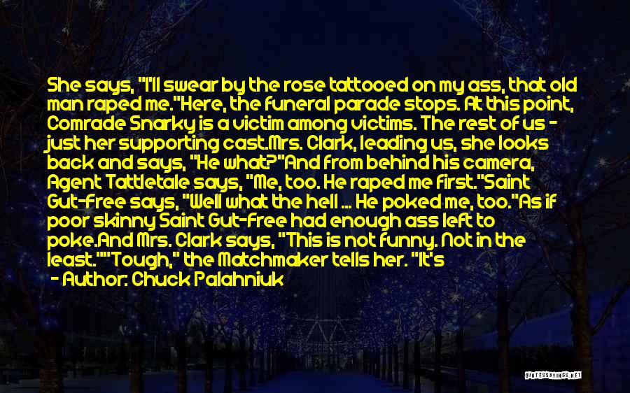 Rose Parade Quotes By Chuck Palahniuk