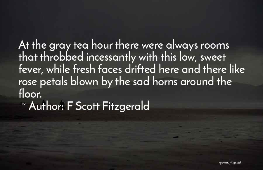 Rose Petals Quotes By F Scott Fitzgerald