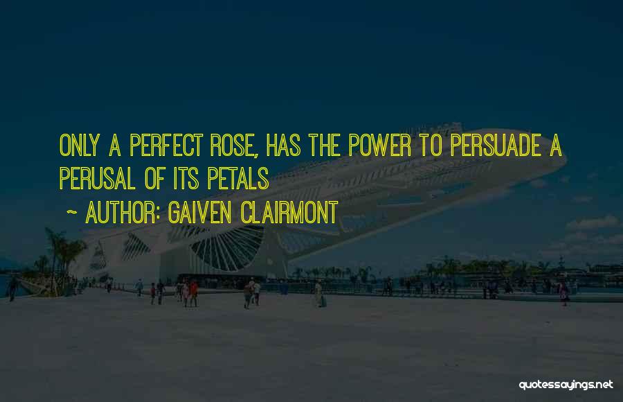 Rose Petals Quotes By Gaiven Clairmont