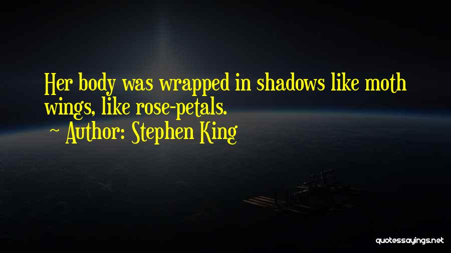 Rose Petals Quotes By Stephen King