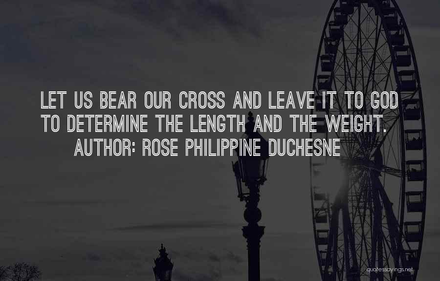 Rose Philippine Duchesne Quotes 1451557