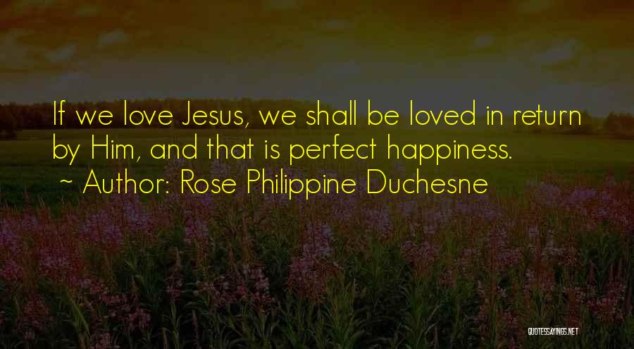 Rose Philippine Duchesne Quotes 1553596