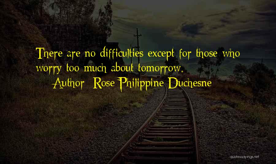 Rose Philippine Duchesne Quotes 320940