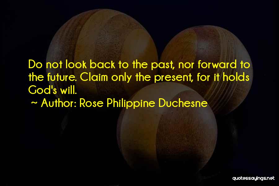 Rose Philippine Duchesne Quotes 753258