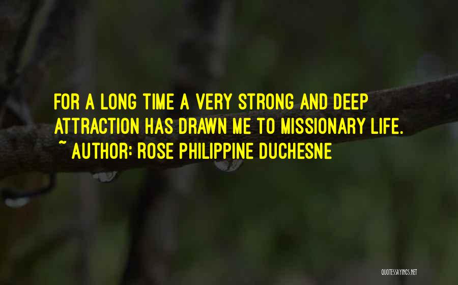 Rose Philippine Duchesne Quotes 849102